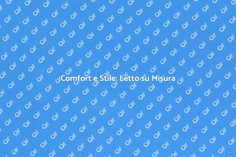 Letto a Due Piazze su Misura