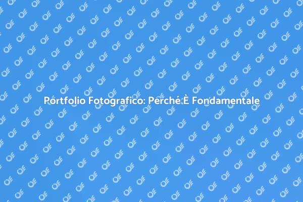 Book Fotografico: Chiave per il Successo