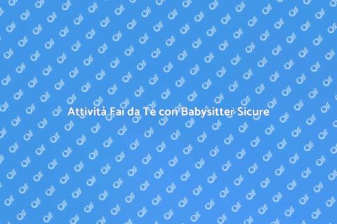 Babysitter per Attività Fai da Te