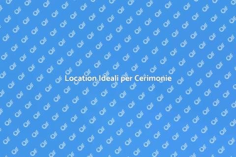 Affittare Location per Cerimonie