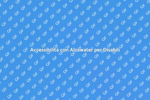 Alzawater per Disabili: Autonomia Garantita