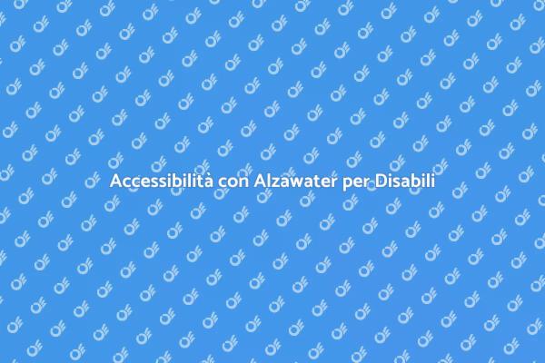 Alzawater: Innovazione per Disabili
