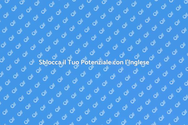Scopri i Vantaggi di un Corso d'Inglese