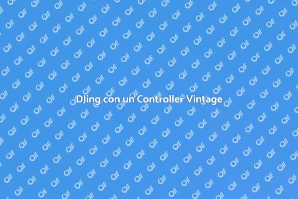 Controller Vintage: L'Essenza del DJing
