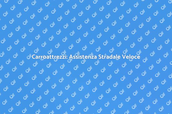 Carroattrezzi per la Tua Sicurezza