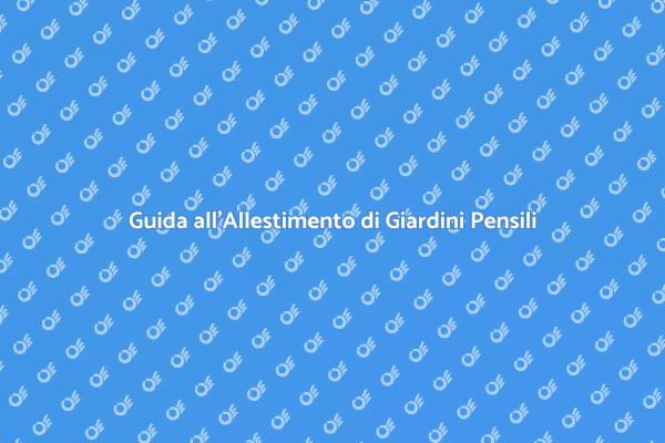 Come Realizzare un Giardino Pensile