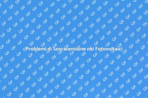 Risolvere Sovratensione Fotovoltaici