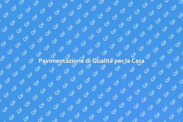 Ristrutturazione: Scegli la Pavimentazione