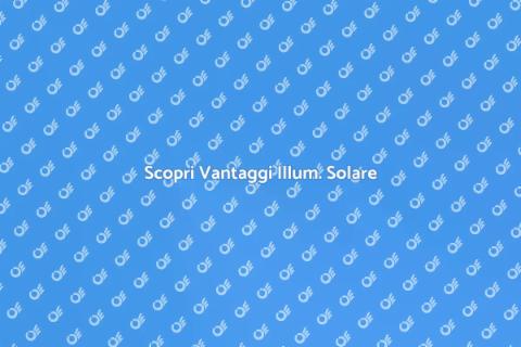 Illuminazione Solare: Eco e Vantaggi