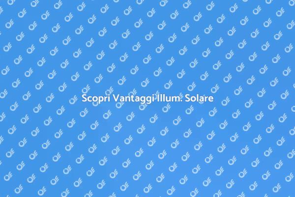 Scegli l'Illuminazione Solare Oggi