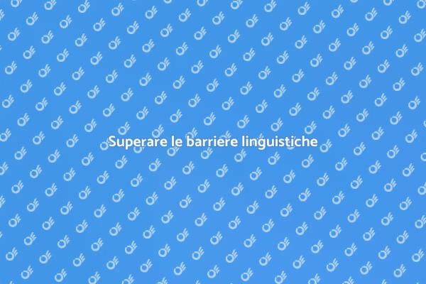 Comunicare senza barriere linguistiche