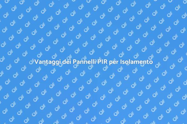 Pannelli PIR: Isolamento Efficiente