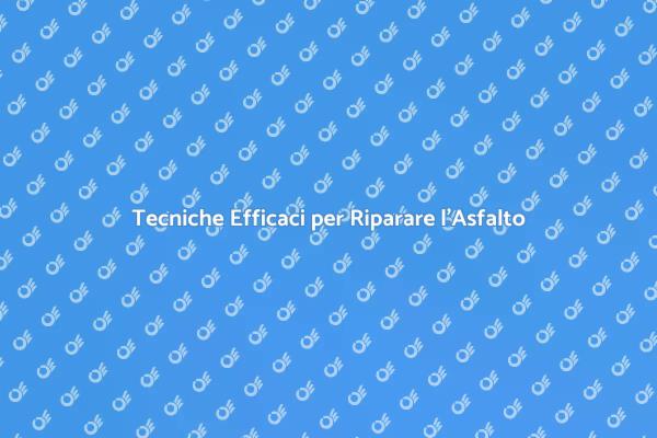 Guida alla Riparazione dell'Asfalto