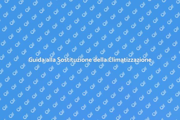 Come Sostituire il Tuo Climatizzatore