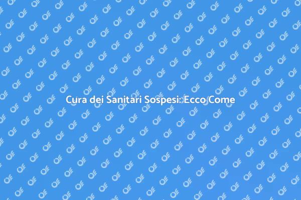 Prenditi Cura dei Sanitari Sospesi