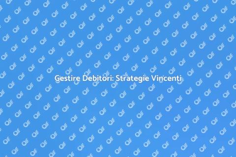 Recupero Crediti: Soluzioni Efficaci