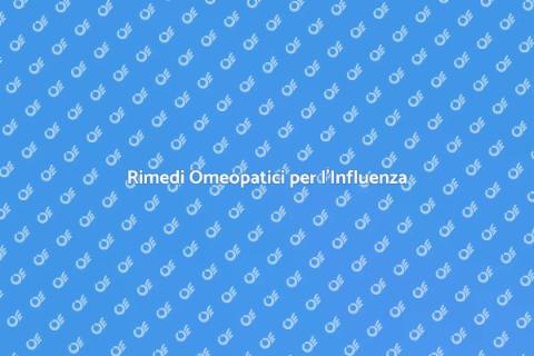 Omeopatia per l'Influenza: Scopri di Più