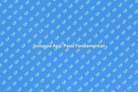 Creare un'App: Guida Completa per Te