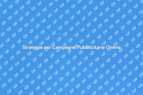 Campagne Pubblicitarie Online Efficaci