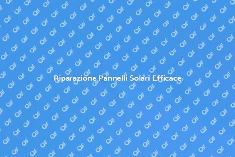 Ripristino Pannelli Solari Danneggiati