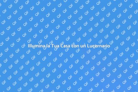 Crea il Tuo Lucernario Ideale