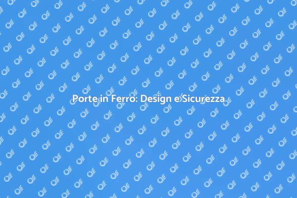 Realizza Porte in Ferro con Stile