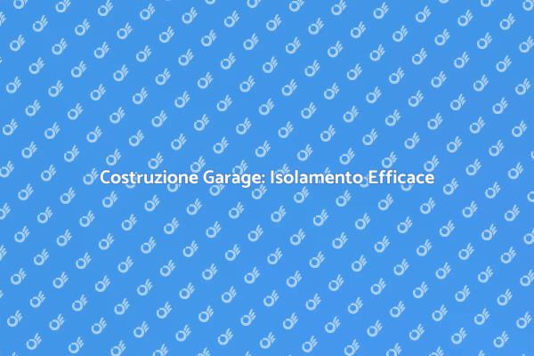 Garage Isolato: Investi nel Comfort