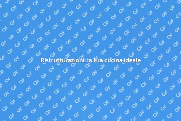 Ristrutturare la cucina: idee e ispirazioni