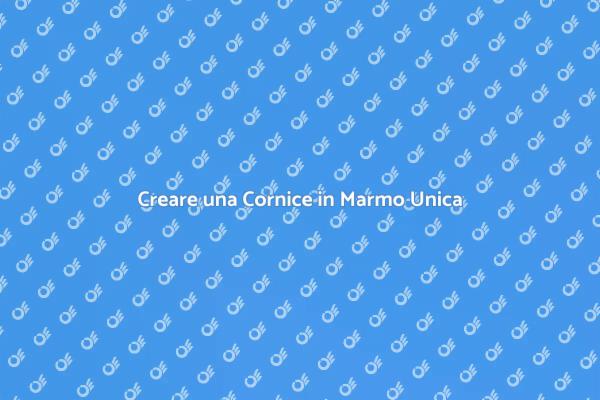 Realizza una Cornice in Marmo Personalizzata
