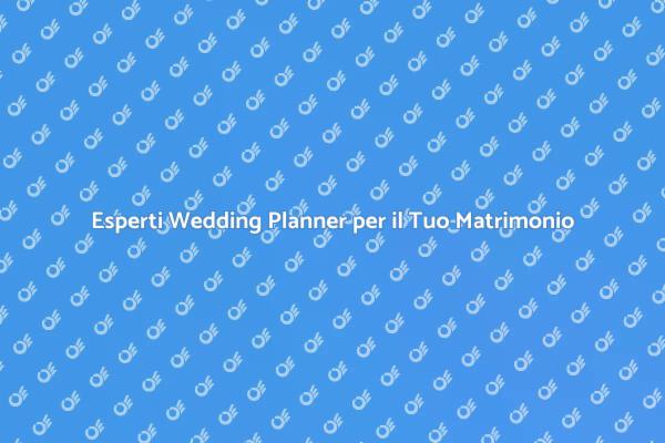 Pianifica il Matrimonio dei Tuoi Sogni