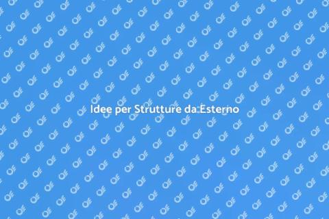 Costruire Strutture da Esterno