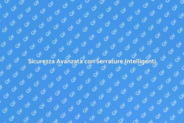 La Sicurezza del Futuro: Serrature Intelligenti