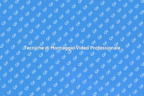 Montaggio Video Professionale Efficace