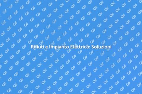 Impianto Elettrico per Rifiuti