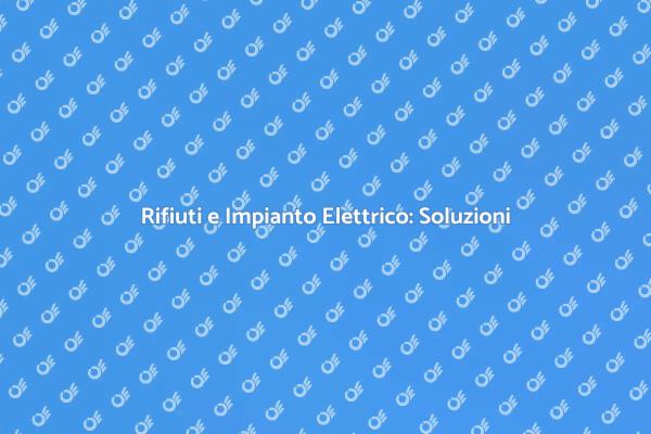 Soluzioni Elettriche per Rifiuti Sostenibili