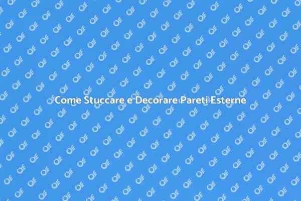L'Arte di Stuccare Pareti Esterne