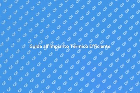 Impianto Termico: Guida all'Installazione