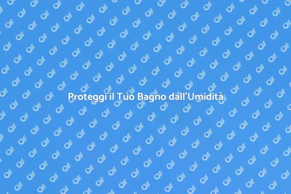 Impermeabilizzazione: Proteggi il Tuo Bagno