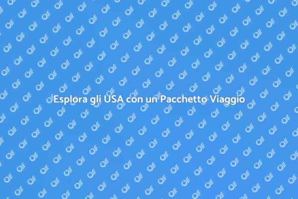 Scopri gli Stati Uniti in un Viaggio