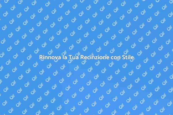Rinnova la Tua Recinzione con Verniciatura