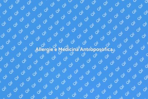 Medicina Antroposofica per Allergie