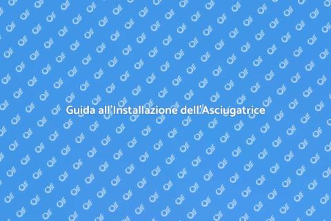 Installare un'Asciugatrice Facile