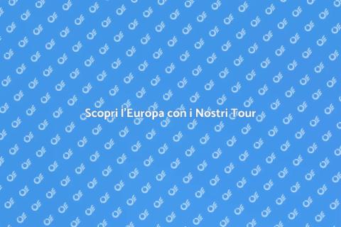 Tour Classici in Europa con Esperti