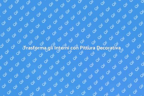 Pittura Interni: Effetto Decorativo
