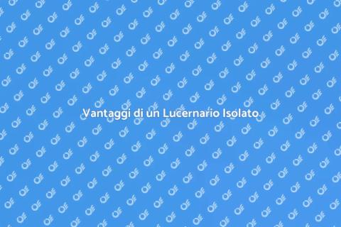 Lucernario con Isolamento Termico