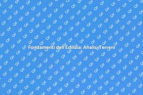 Analisi Terreni per Edilizia Urbana