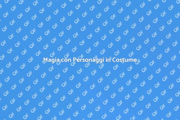 Personaggi in Costume per Eventi Speciali
