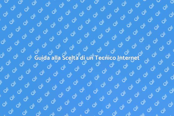 Trova il Miglior Tecnico per Internet