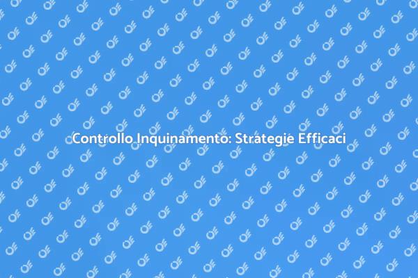 Sostenibilità e Controllo Inquinamento