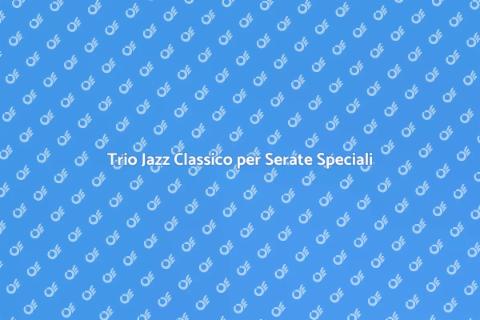 Jazz Classico per Serate Distinte